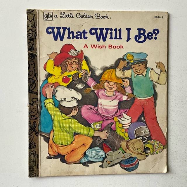 Golden Book - What Will I Be? A Wish Book E2...