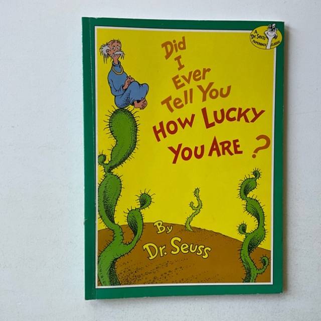 Did I Ever Tell You How Lucky You Are? Dr.Se...