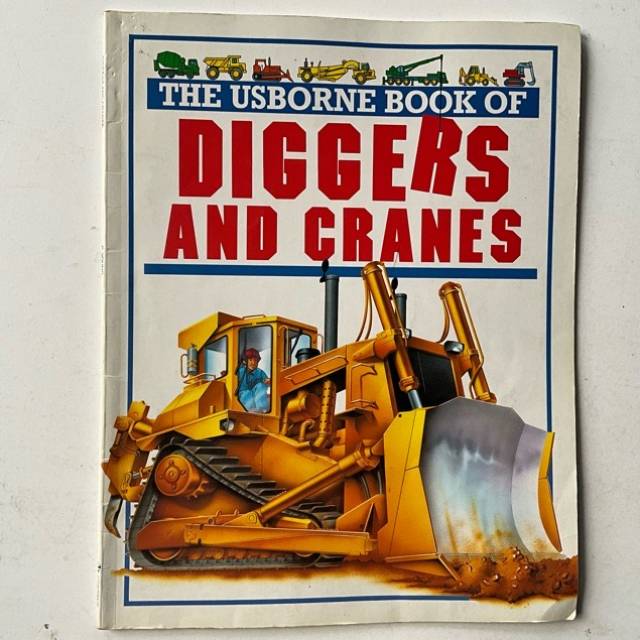 DIGGERS AND CRANES - THE USBORNE BOOK 1991