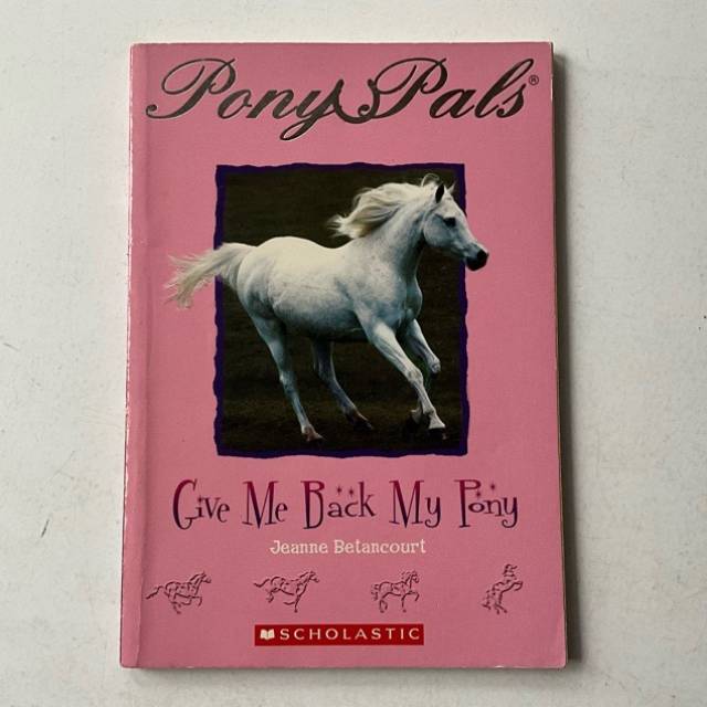 Pony Pals Give Me Back My Pony Jeanne Betanc...