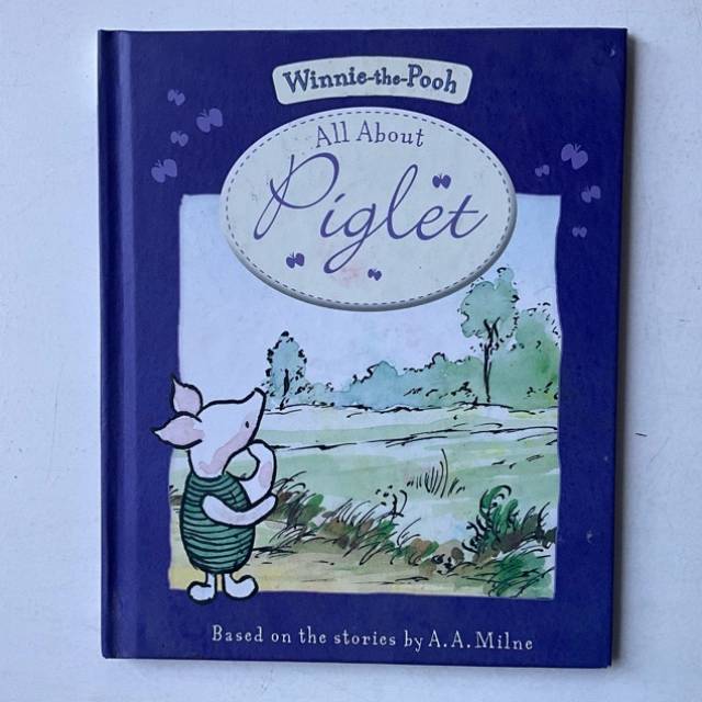 Winnie the Pooh All About Piglet A. A. Milne...